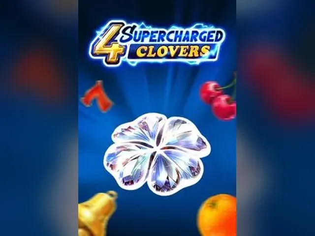 4 Supercharged Clovers: Hold and Win